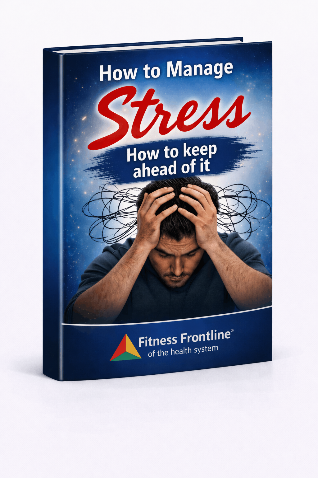 How to Manage Stress - How to keep ahead of it book cover